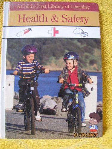 Stock image for Health & Safety: A Child's First of Learning (Child's First Library of Learning) for sale by Wonder Book