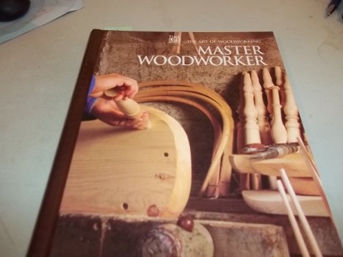 Beispielbild fr Master Woodworker (Art of Woodworking) zum Verkauf von Gulf Coast Books