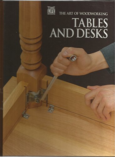 Beispielbild fr The Art of Woodworking series Tables and Desks zum Verkauf von Abstract Books