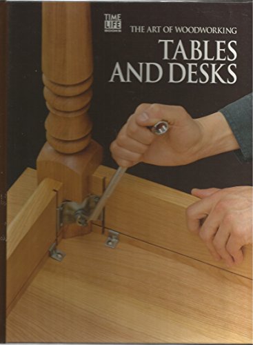 9780809495122: Tables and Desks (Art of Woodworking)