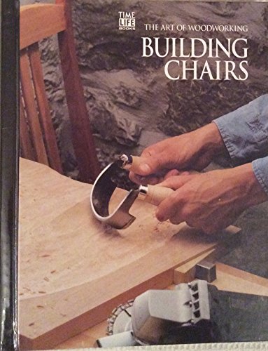 Imagen de archivo de The Art of Woodworking BUILDING CHAIRS. a la venta por Trinders' Fine Tools