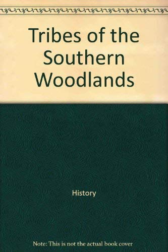 9780809495511: Tribes of the Southern Woodlands (American Indians (Time-Life))