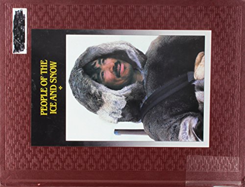 People of the Ice and Snow (American Indians) (9780809495627) by Time-Life Books Editors