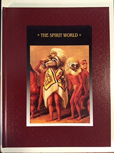 Stock image for THE SPIRIT WORLD, The American Indians for sale by Half Price Books Inc.