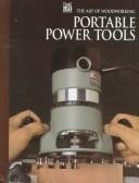 Beispielbild fr Portable Power Tools (Art of Woodworking S.) zum Verkauf von WorldofBooks