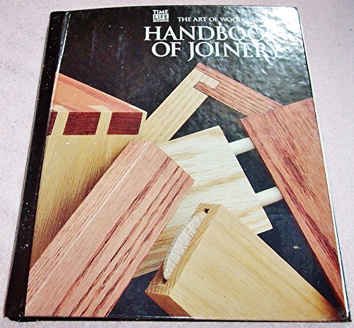 Imagen de archivo de Handbook of Joinery (Art of Woodworking) a la venta por Wonder Book