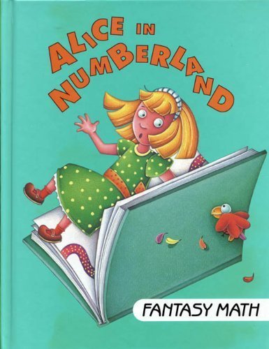 Stock image for Alice in Numberland (I Love Math/Fantasy Math) for sale by Books Unplugged