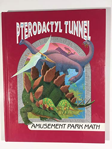 Beispielbild fr Pterodactyl Tunnel: Amusement Park Math (I Love Math, No 10) zum Verkauf von Books of the Smoky Mountains