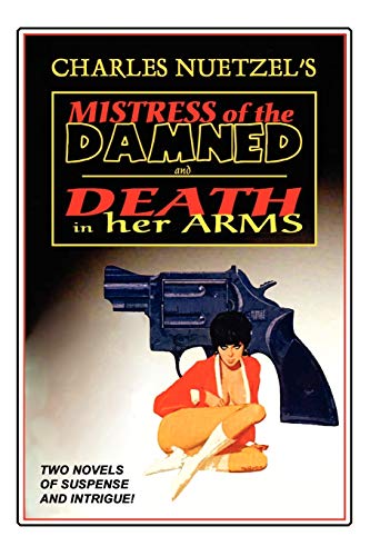 "Mistress of the Damned" and "Death in Her Arms" -- Two Tales of Murder and Passion (9780809500116) by Nuetzel, Charles