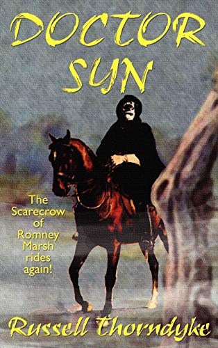 Imagen de archivo de Doctor Syn, a Smuggler Tale of the Romney Marsh a la venta por SecondSale