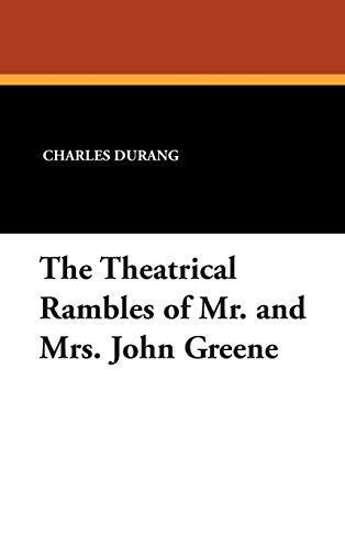 Stock image for The Theatrical Rambles of Mr and Mrs John Greene for sale by PBShop.store US