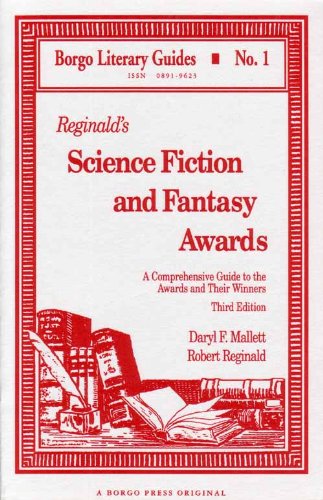 Stock image for Reginald's Science Fiction and Fantasy Awards: A Comprehensive Guide to the Awards and Their Winners (Borgo Literary Guides) for sale by Bookmans