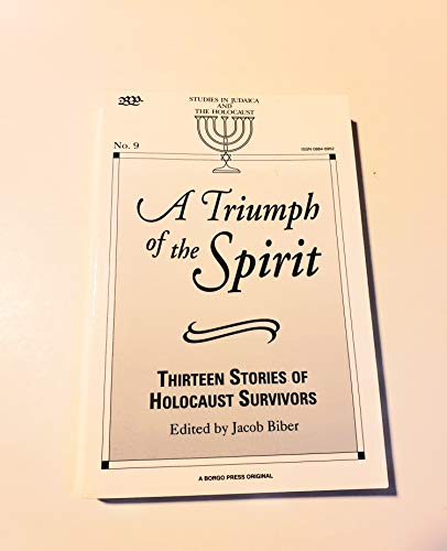 A Triumph of the Spirit: Thirteen Stories of Holocaust Survivors (Studies in Judaica and the Holocaust) (9780809514106) by Burgess, Mary A.; Kravetz, Nathan