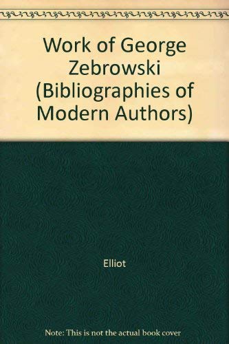 Beispielbild fr The Work Of George Zebrowski An Annotated Bibliography & Guide zum Verkauf von Willis Monie-Books, ABAA