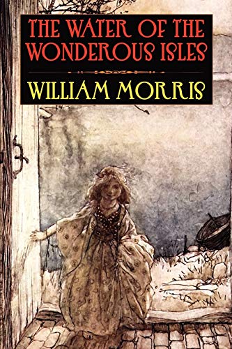 The Water Of The Wondrous Isles (9780809515981) by Morris, William