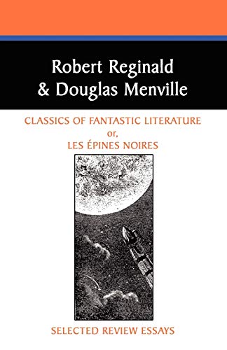 Classics of Fantastic Literature: Selected Review Essays (Borgo Literary Guides,) (9780809519187) by Reginald, Robert