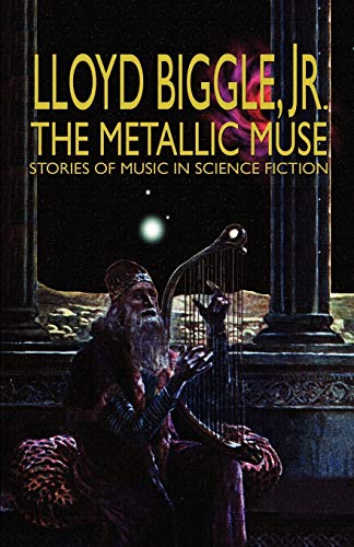 The Metallic Muse (9780809531677) by Biggle Jr, Lloyd