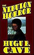 The Nebulon Horror (9780809532421) by Cave, Hugh B.