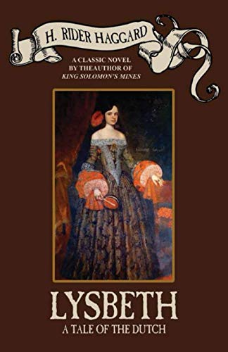 Lysbeth: A Tale of the Dutch (9780809532933) by Haggard, H. Rider