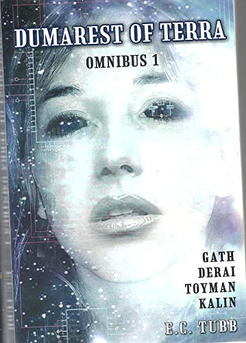 9780809544912: Dumarest of Terra Omnibus 1: Gath, Derai, Toyman, Kalin