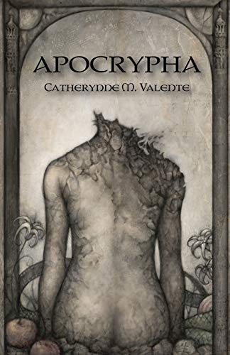 Apocrypha (9780809550753) by Valente, Catherynne M.