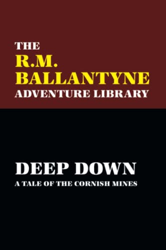 9780809550883: Deep Down: A Tale of the Cornish Mines