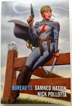 Bureau 13: Damned Nation (9780809550975) by Nick Pollotta