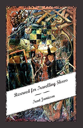 Reserved for Travelling Shows (9780809556021) by Jamieson, Trent