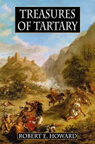 Stock image for Robert E. Howard's Treasures Of Tartary for sale by Wonder Book