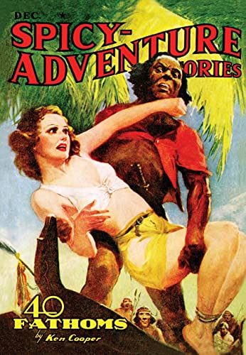 Stock image for Spicy Adventure Stories: 40 Fathoms: December 1939 Issue, Number 2 for sale by PONCE A TIME BOOKS