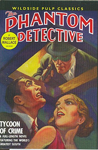 Imagen de archivo de The Phantom Detective: Tycoon of Crime a la venta por PONCE A TIME BOOKS