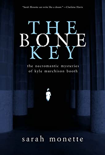 Stock image for The Bone Key: The Necromantic Mysteries of Kyle Murchison Booth for sale by ThriftBooks-Dallas