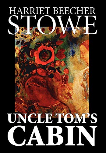 Beispielbild fr Uncle Tom's Cabin by Harriet Beecher Stowe, Fiction, Classics: Or, Life Among the Lowly zum Verkauf von medimops