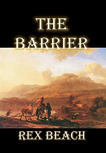 9780809566204: The Barrier by Rex Beach, Fiction, Westerns, Historical [Idioma Ingls]