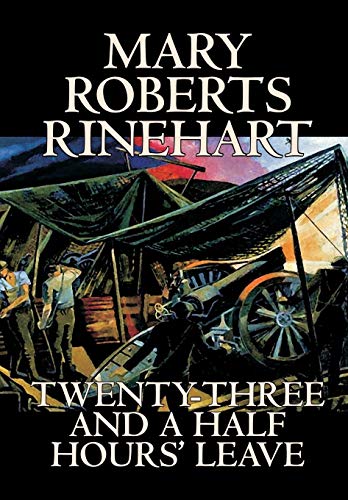 Twenty-three And A Half Hours Leave (9780809567263) by Rinehart, Mary Roberts