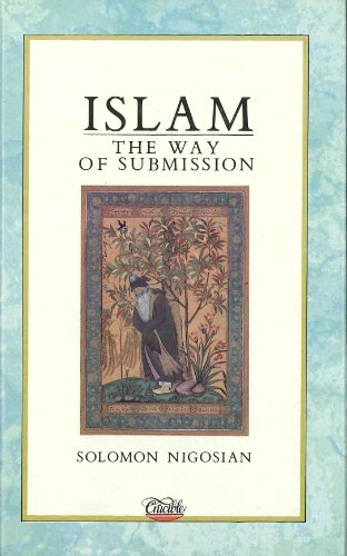 Islam: The Way of Submission (9780809570850) by Nigosian, S. A.