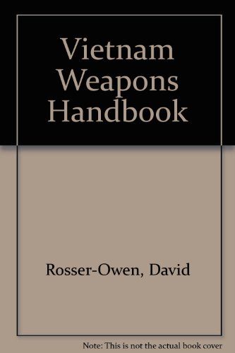 Beispielbild fr Vietnam Weapons Handbook zum Verkauf von Virtuous Volumes et al.