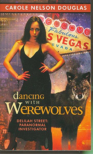 Stock image for Dancing With Werewolves: Delilah Street, Paranormal Investigator for sale by Goldstone Books