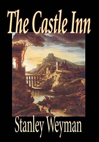 The Castle Inn (Hardback) - Stanley Weyman