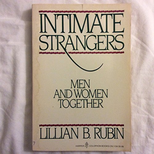 Imagen de archivo de Intimate Strangers: Men and Women Together a la venta por Discover Books