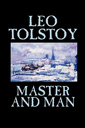 Stock image for Master and Man by Leo Tolstoy, Fiction, Classics for sale by PBShop.store US