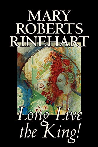 Long Live The King! (9780809593439) by Rinehart, Mary Roberts