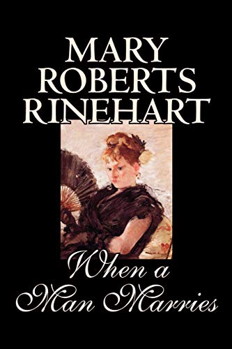 When A Man Marries (9780809593507) by Rinehart, Mary Roberts