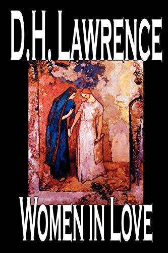 Imagen de archivo de Women in Love by D. H. Lawrence, Fiction, Classics a la venta por Chiron Media