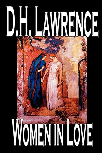 Stock image for Women in Love by D. H. Lawrence, Fiction, Classics for sale by Chiron Media