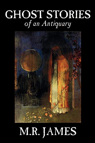 Beispielbild fr Ghost Stories of an Antiquary by M. R. James, Fiction, Literary (Wildside Fantasy Classic) zum Verkauf von BEAR'S BOOK FOREST