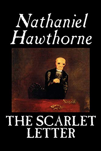 Stock image for The Scarlet Letter by Nathaniel Hawthorne, Fiction, Literary, Classics for sale by Chiron Media