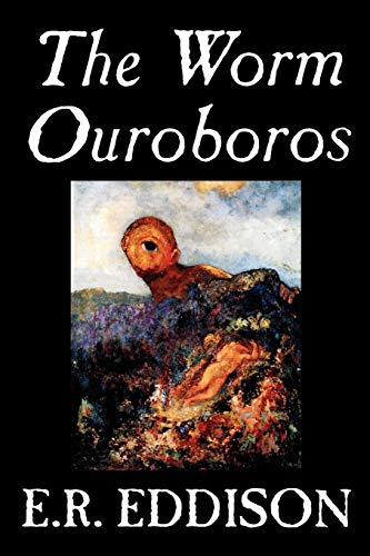 9780809594245: The Worm Ouroboros By E.R. Eddison, Fiction, Fantasy