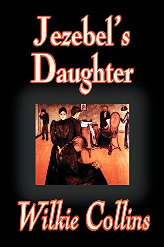 Jezebel's Daughter (9780809594771) by Collins, Wilkie