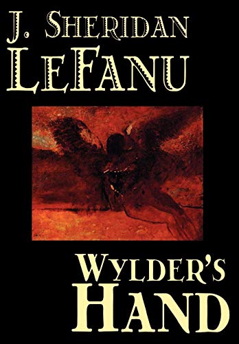 9780809595525: Wylder's Hand by J. Sheridan LeFanu, Fiction, Literary